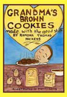Grandma's Brown Cookies 1453802010 Book Cover