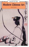 Modern Chinese Art (Images of Asia) 0195906063 Book Cover