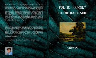 Poetic Journey To The Dark Side 1736747185 Book Cover