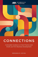 Connections: Actionable Guidance on Solo Practice and Small Law Firm Business Development 1639056378 Book Cover