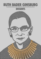 Ruth Bader Ginsburg Dissents 1645178897 Book Cover