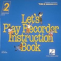 Learning Unlimited Let's Play Recorder Method, Student Book, Vol. 2 0793525012 Book Cover