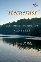 "RECUERDOS": Sentimientos que son "CANTARES" (Spanish Edition) B0GQ3HWW7M Book Cover