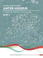 Unter Hügeln (Band 2): Bronzezeitliche Transformationsprozesse in Schleswig-Holstein Am Beispiel Des Fundplatzes Von Mang de Bargen (Bornhöve 9464280514 Book Cover