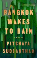Bangkok Wakes to Rain 0525534768 Book Cover