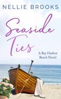 Seaside Ties (Bay Harbor Beach) 1958957038 Book Cover