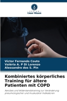 Kombiniertes körperliches Training für ältere Patienten mit COPD (German Edition) 6207713281 Book Cover