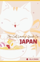 The Cat Lovers' Guide To Japan B0DW45YGLB Book Cover