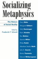 Socializing Metaphysics: The Nature of Social Reality 0742514293 Book Cover