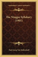 The Ningpo Syllabary (1901) 1120909201 Book Cover