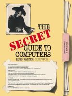 The Secret Guide to Computers, 30th Edition for 2008 (30th) 0939151286 Book Cover