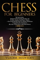 Chess For Beginners: Dominate the Board Learning The Basics And The Rules Adopting A Grand Master’s Mindset + Essential Openings That You Should Know To Upgrade Your Chess Playing Level B08ZBJQYWX Book Cover