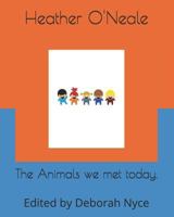 The Animals we met today. 1520455267 Book Cover