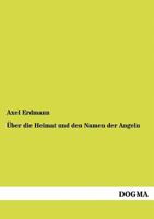 Ber Die Heimat Und Den Namen Der Angeln 395454508X Book Cover
