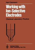 Working With Ion Selective Electrodes: Chemical Laboratory Practice 3642672787 Book Cover