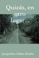 Quiz�s, en otro lugar... B084GGKNK3 Book Cover