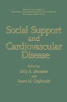 Social Support and Cardiovascular Disease (The Springer Series in Behavioral Psychophysiology and Medicine) 0306439824 Book Cover
