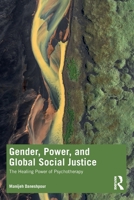 Gender, Power, and Global Social Justice 0367542056 Book Cover