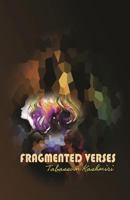 Fragmented Verses: Poems 0692511687 Book Cover
