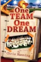 One Team One Dream 0979988470 Book Cover