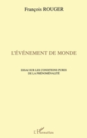L'événement de monde: Essai sur les conditions pures de la phénoménalité (French Edition) 2738456065 Book Cover