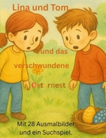 Lina und Tom: Das verschwundene Osternest (German Edition) B0GDPQPW9Z Book Cover