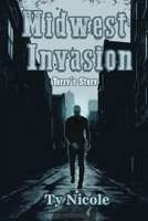 Midwest Invasion: Terry's Story 1736630954 Book Cover