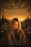The Magdalene: Vol. III B0HGF8GKQ8 Book Cover
