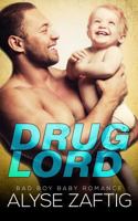 Drug Lord: A Bad Boy Baby Romance 1634810635 Book Cover