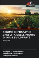 REGIME DI FOSFATI E CRESCITA DELLE PIANTE DI MAIS SVILUPPATE: Monografia (Italian Edition) 6208704960 Book Cover