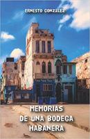 Memorias de una bodega habanera (Spanish Edition) 1946762148 Book Cover
