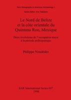 Le Nord de Belize et la cote orientale du Quintana Roo, Mexique 086054883X Book Cover