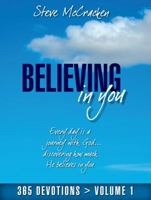 Believing In You: 365 Devotions Volume 1 0987131400 Book Cover