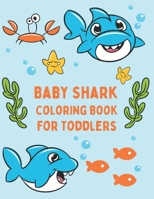 Baby Shark Coloring Book For Toddlers B08Z2TG6Z3 Book Cover