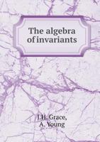 The Algebra of Invariants 1016808321 Book Cover