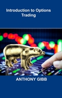 Introduction to Options Trading: Strategies, Case Studies, Strong Business Model 1806032899 Book Cover