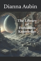 The Library of Forbidden Knowledge B0DZXGNHMM Book Cover
