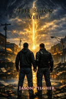 The Black Veil (The Soldier Who Wouldn't Die Chronicles) B0HFX9DZDR Book Cover