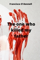The one who killed my father 9686215638 Book Cover