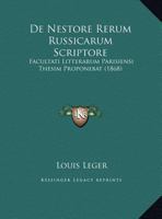 De Nestore Rerum Russicarum Scriptore: Facultati Litterarum Parisiensi Thesim Proponebat (1868) 1145230938 Book Cover
