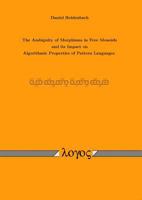 The Ambiguity of Morphisms in Free Monoids and Its Impact on Algorithmic Properties of Pattern Languages 383251449X Book Cover