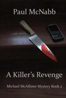 A Killer's Revenge 1496178432 Book Cover