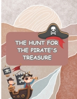 The hunt for the pirate's treasure B0CQ32G4V7 Book Cover