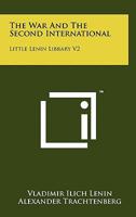 The War and the Second International: Little Lenin Library V2 1258155729 Book Cover