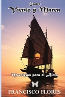 Contra Viento y Marea: Reflexiones Moralejas Para El Alma 1973870312 Book Cover