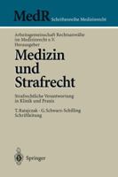 Medizin Und Strafrecht: Strafrechtliche Verantwortung in Klinik Und Praxis 3540666311 Book Cover