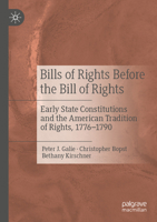 Bills of Rights Before the Bill of Rights: Early State Constitutions and the American Tradition of Rights, 1776-1790 3030443000 Book Cover