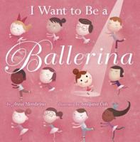 I Want to be a Ballerina 0385378645 Book Cover