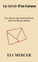 La Spirale d'un Garçon (French Edition) B0FNBSQNCL Book Cover