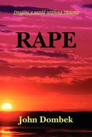 Rape: Imagine a World Without Violence 1468100181 Book Cover
